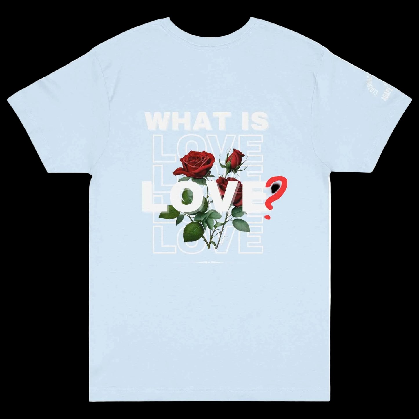 What is Love by Agape Seven Clothing Company graphic Jersey Tee