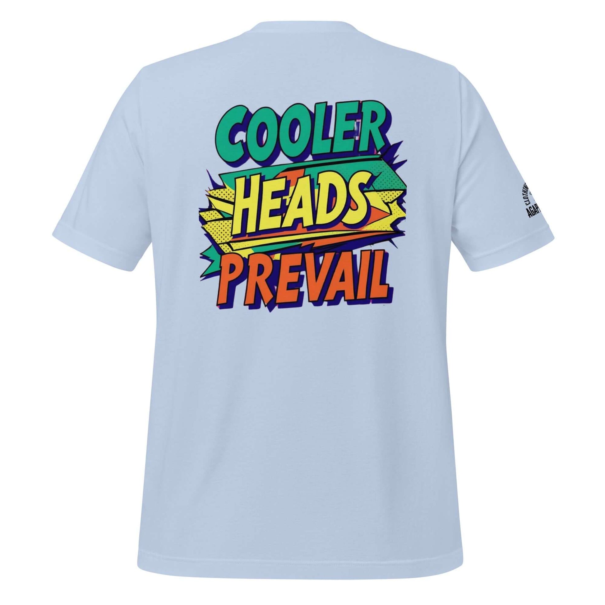 Cooler Heads Prevail tee by Agape Seven, bold custom streetwear