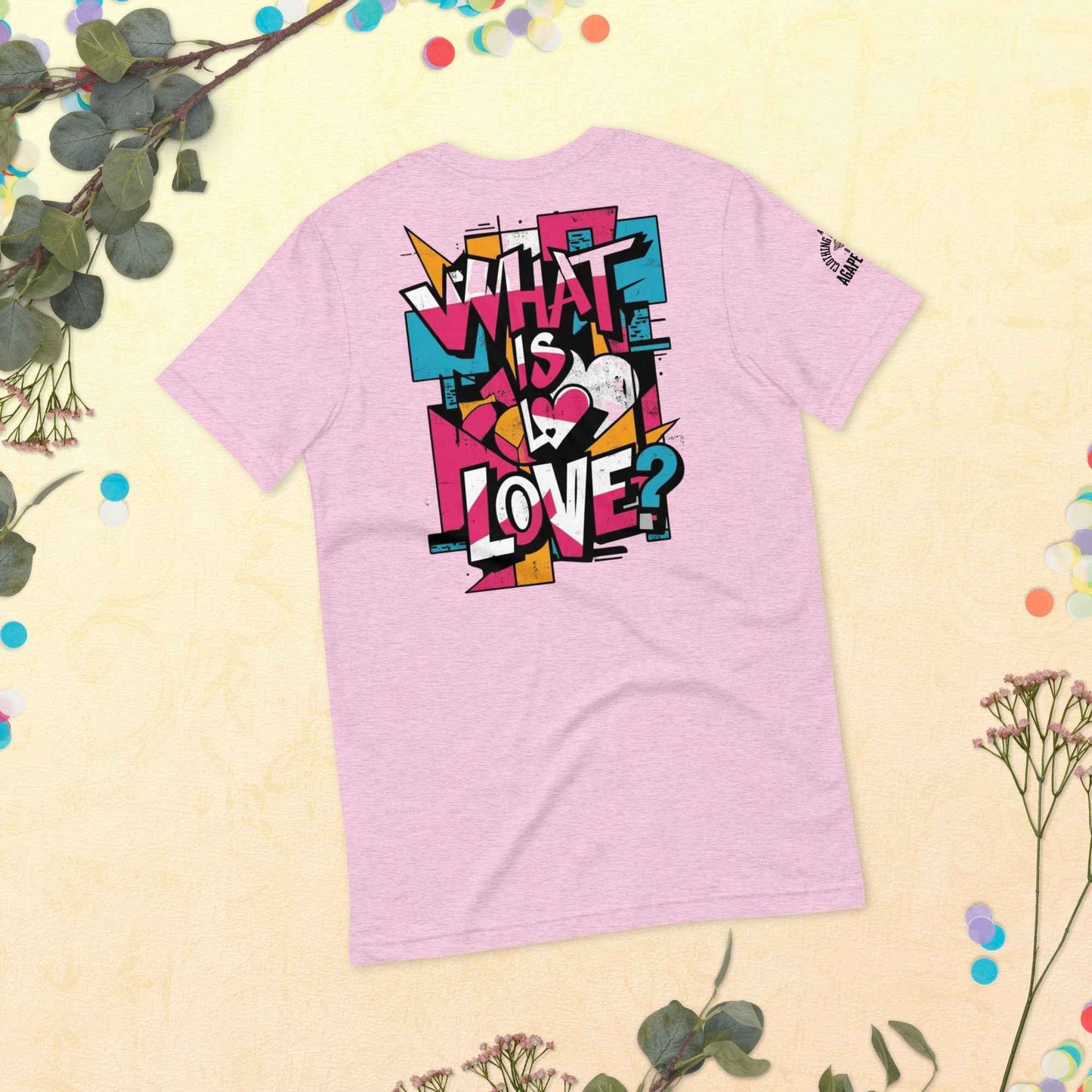 What is Love by Agape Seven Clothing Company Unisex T Shirt