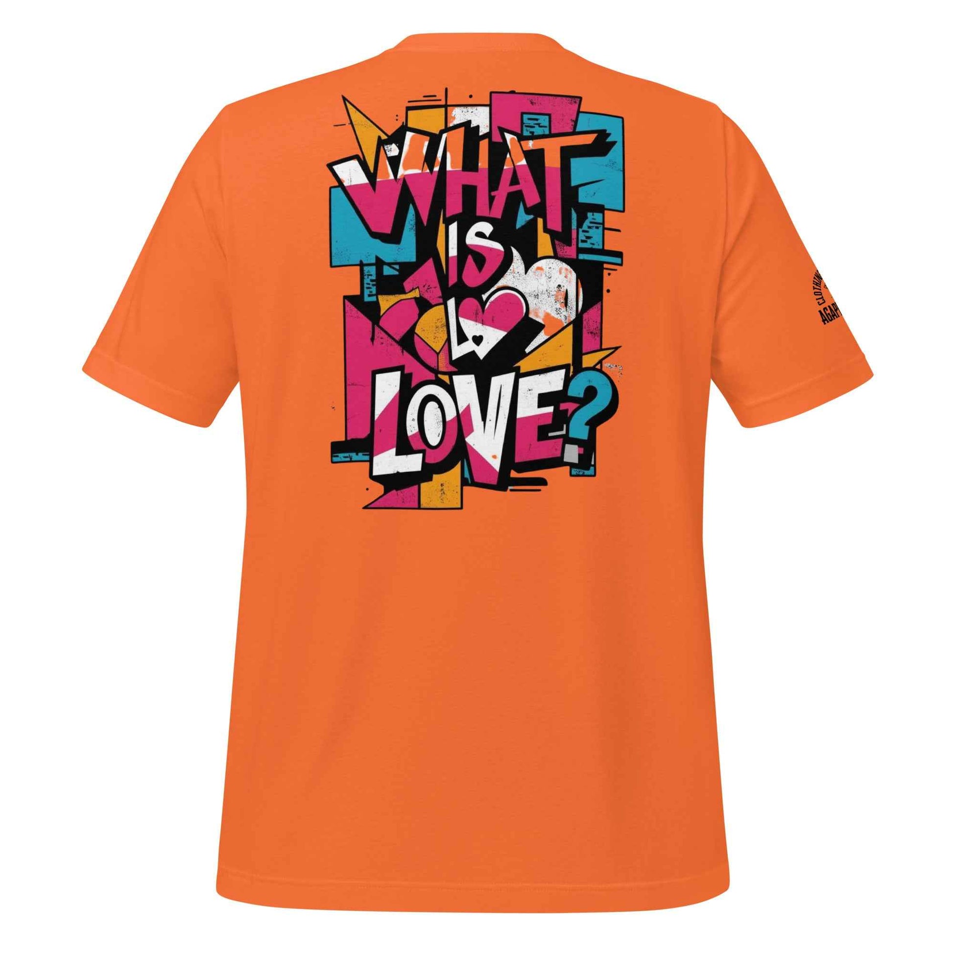 What is Love by Agape Seven Clothing Company Unisex T Shirt