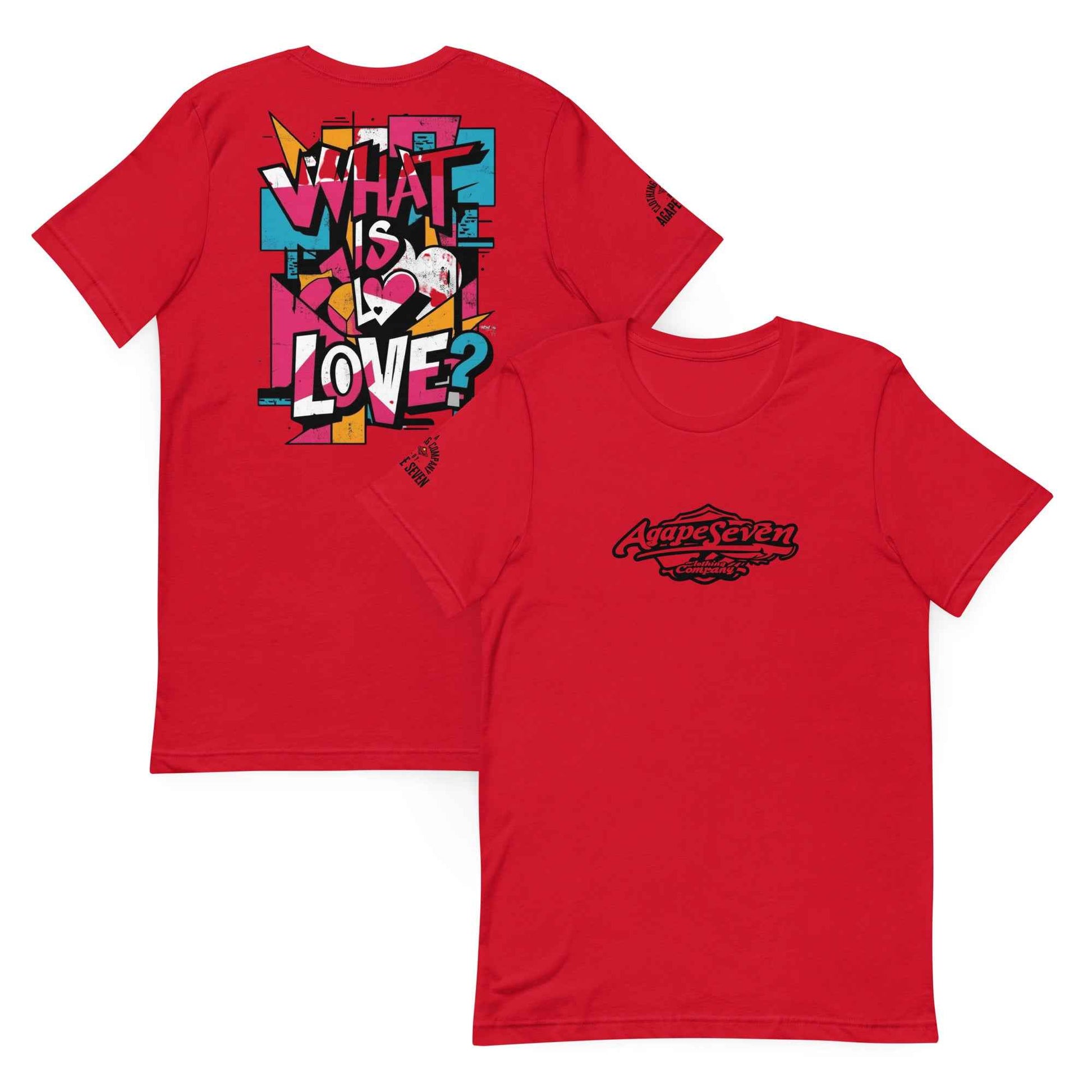 What is Love by Agape Seven Clothing Company Unisex T Shirt
