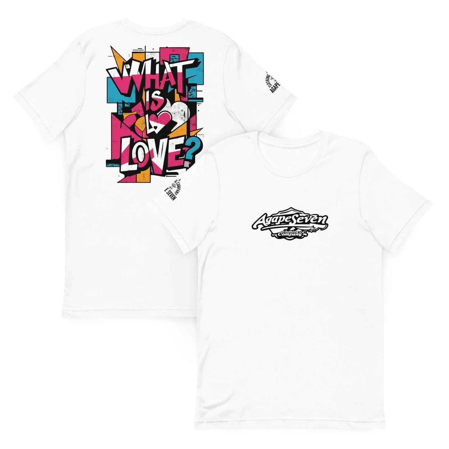 What is Love by Agape Seven Clothing Company Unisex T Shirt